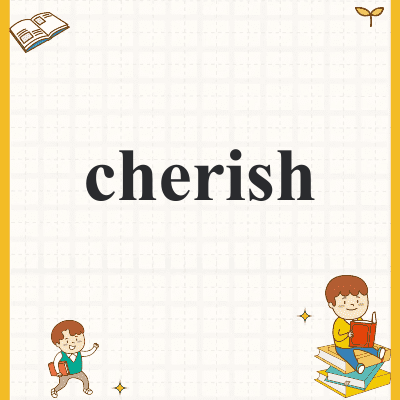 cherish