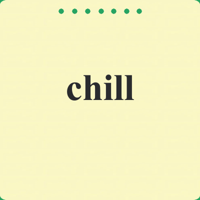 chill