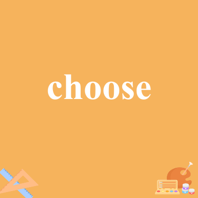 choose