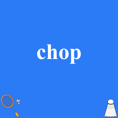 chop