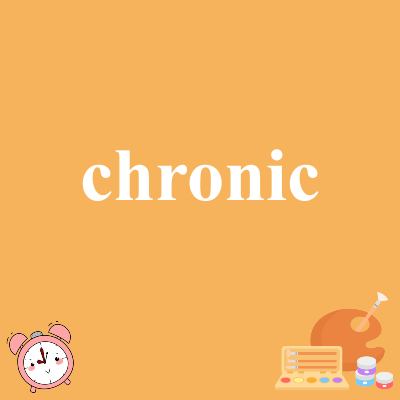 chronic