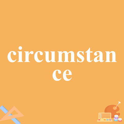circumstance