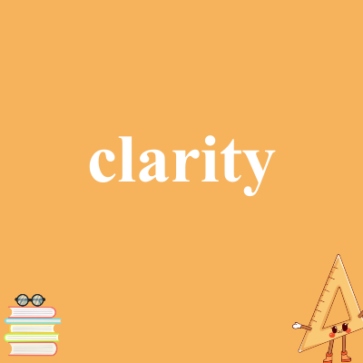 clarity