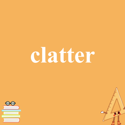clatter