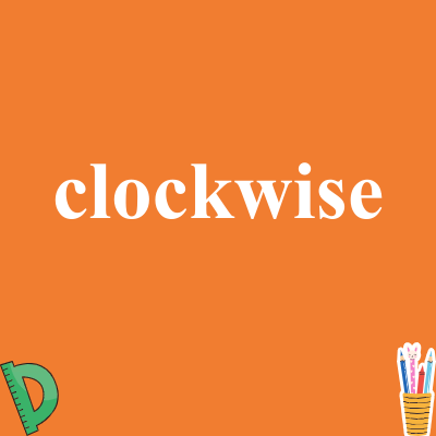 clockwise