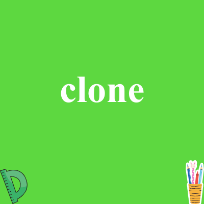 clone
