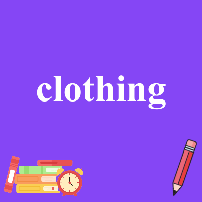 clothing