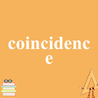 coincidence