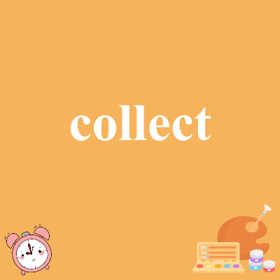 collect