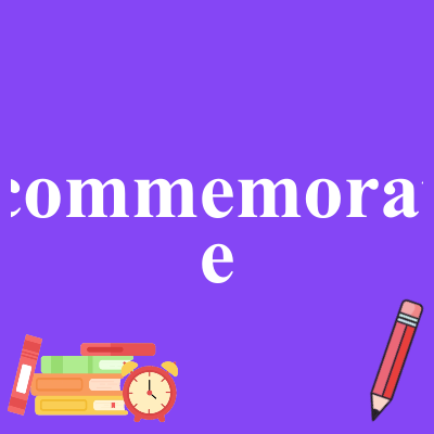 commemorate