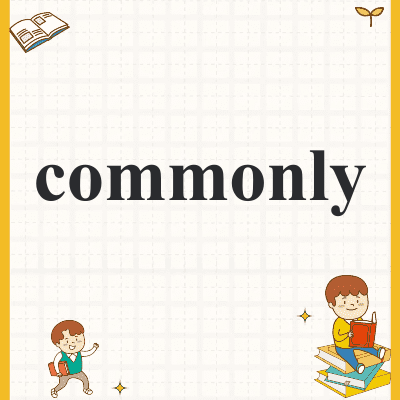 commonly