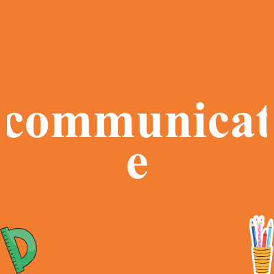communicate