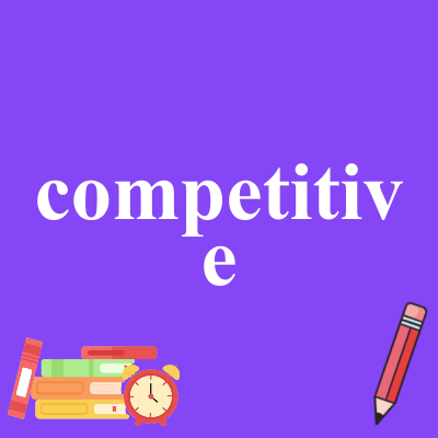 competitive