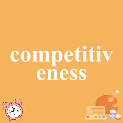 competitiveness
