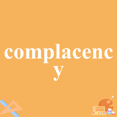 complacency