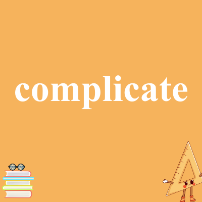 complicate
