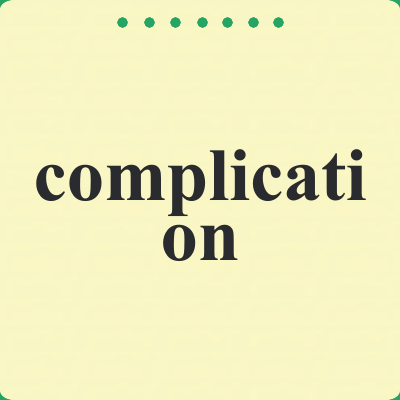 complication