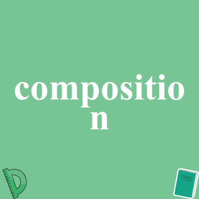 composition