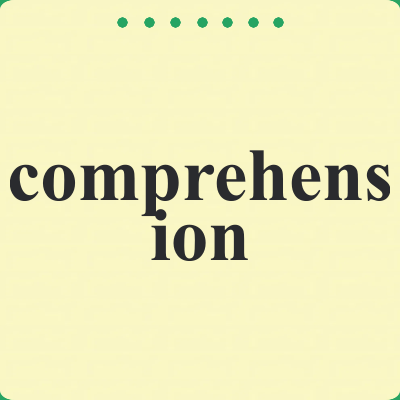 comprehension