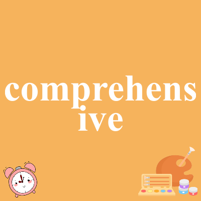 comprehensive