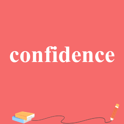 confidence