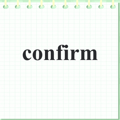 confirm