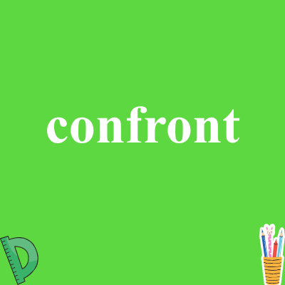 confront