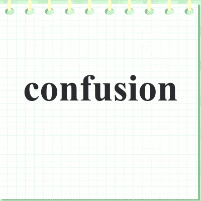 confusion