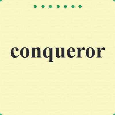 conqueror
