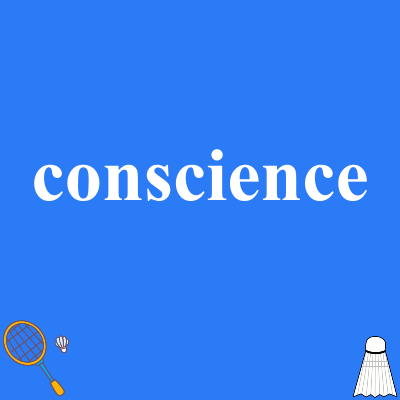 conscience