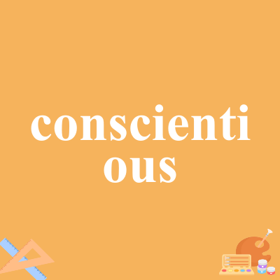 conscientious