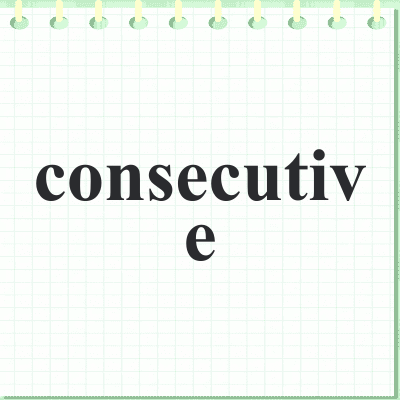 consecutive