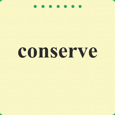 conserve