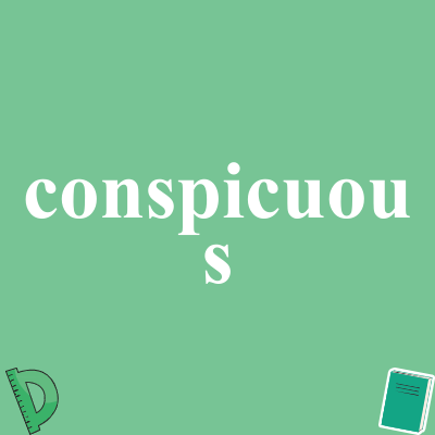 conspicuous