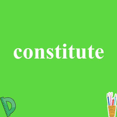 constitute