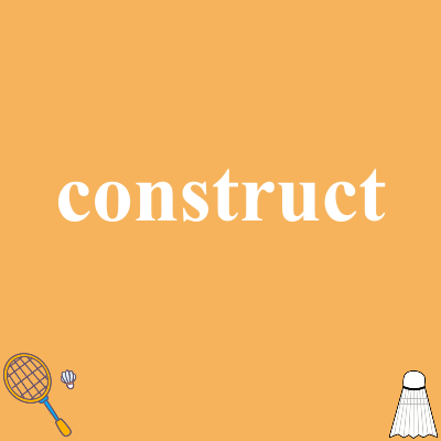 construct
