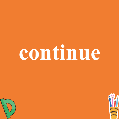 continue