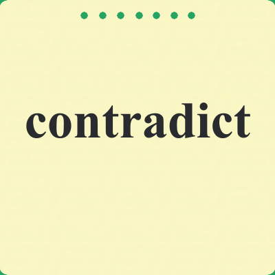 contradict