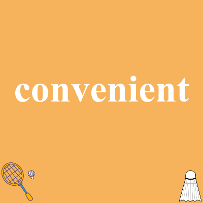 convenient