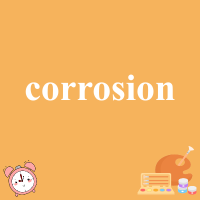 corrosion