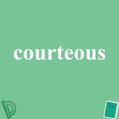 courteous
