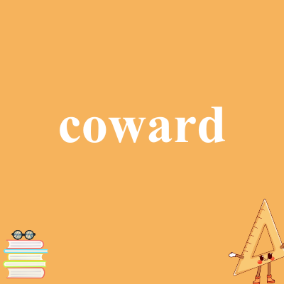 coward