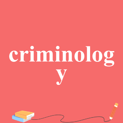 criminology