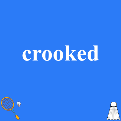 crooked