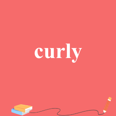 curly