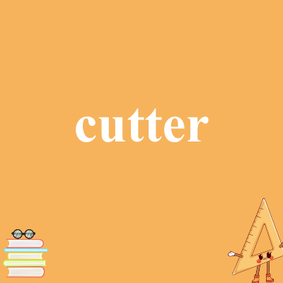 cutter