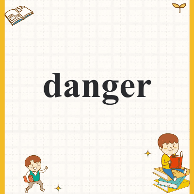 danger
