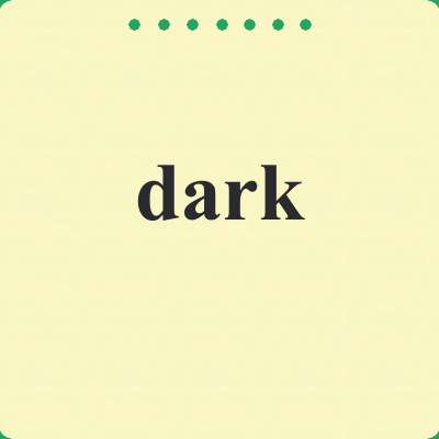 dark