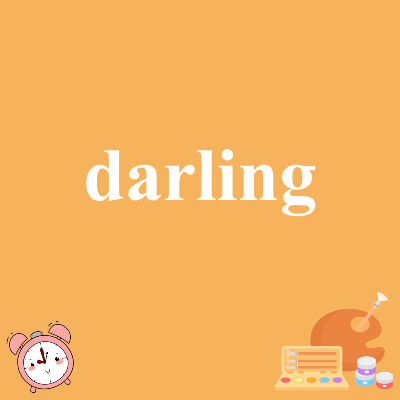 darling