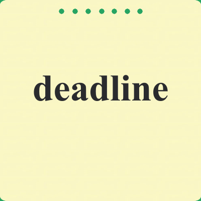 deadline